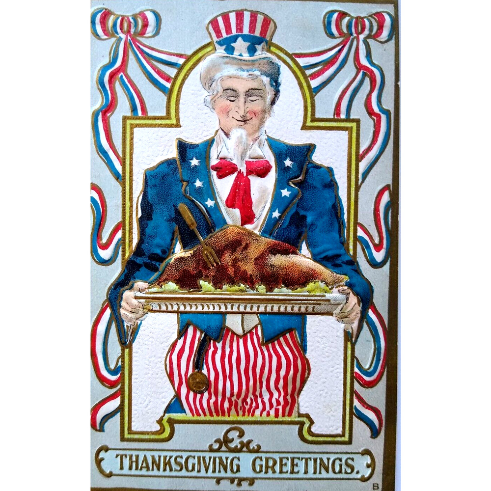 Uncle Sam Thanksgiving Greetings Postcard Patriotic Embossed Turkey Platter